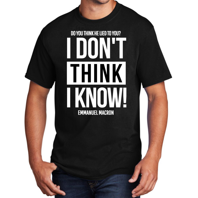 I Don't Think I Know Basic T-shirt by Mora Calist | Artistshot