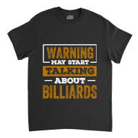 Warning May Spontaneously Start Talking About Bill Classic T-shirt | Artistshot