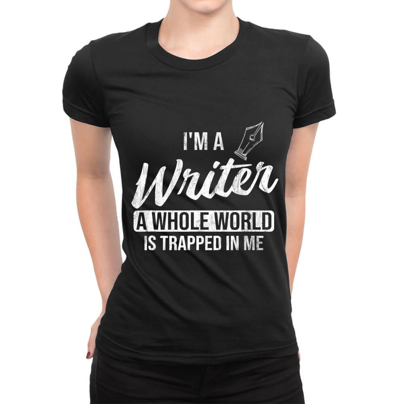 Whole World Trapped In Me Author Writer Ladies Fitted T-Shirt by DilynnRinker | Artistshot