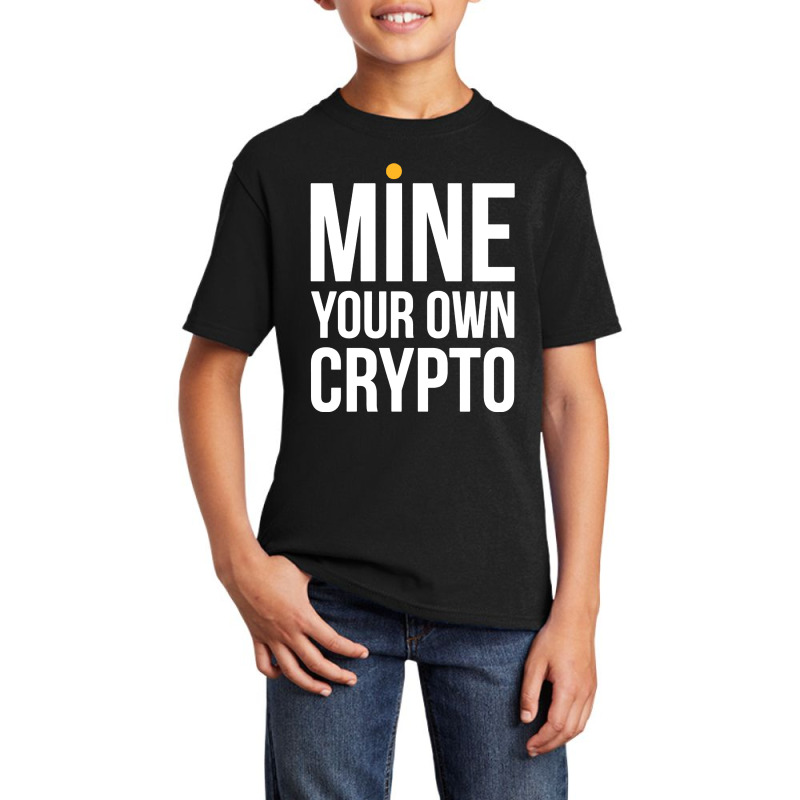 Mine Your Own Crypto Basic Youth T-shirt by Cool Design | Artistshot