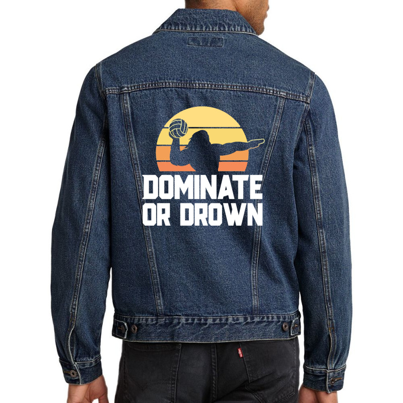 Dominate Or Drown Vintage Water Polo Shirts For Boys Men Men Denim Jacket by diegomicel | Artistshot