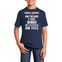 Gift For F Ckin' Genius Product Engineer Basic Youth T-shirt | Artistshot