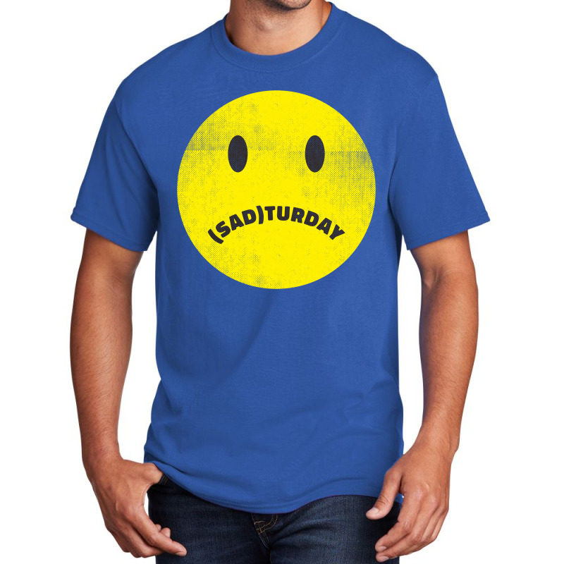 Sadturday Basic T-shirt | Artistshot