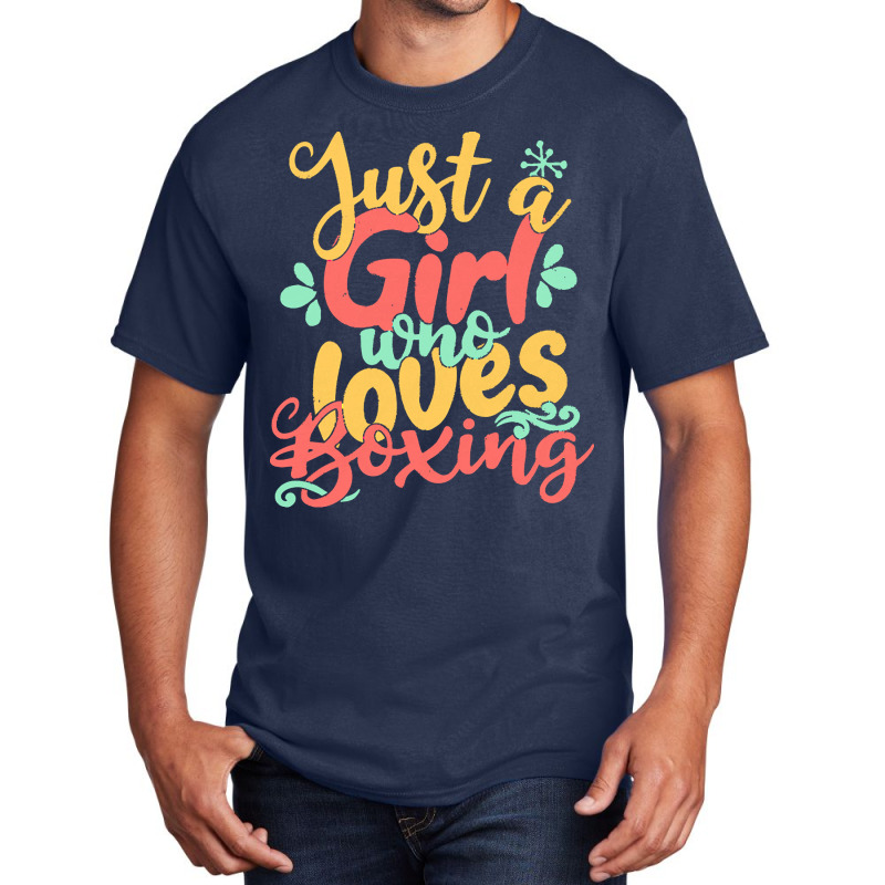 Just A Girl T  Shirt Just A Girl Who Loves Boxing Gift Product T  Shir Basic T-shirt | Artistshot