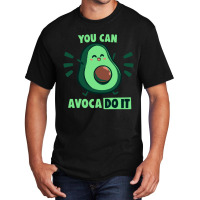 You Can Avaco Do It Basic T-shirt | Artistshot