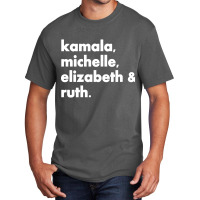 Kamala Michelle Rbg Elizabeth Ruth Basic T-shirt | Artistshot