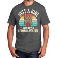 German Shepherd T  Shirt Just A Girl Who Loves German Shepherds T  Shi Basic T-shirt | Artistshot