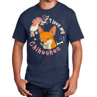 Short Haired Chihuahua T  Shirt I Love My Short Haired Chihuahua Dog O Basic T-shirt | Artistshot