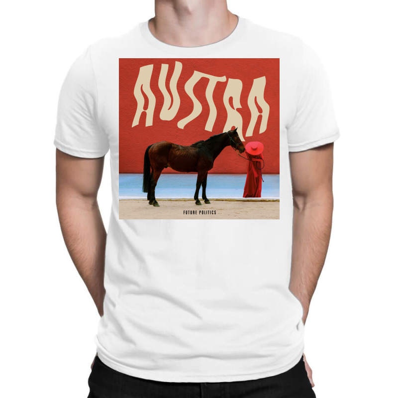 New Austra - Future Politics T-Shirt by denrayakonare | Artistshot