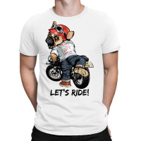 Funny Pug Dog Pug On A Motorcycle Lets Ride T-shirt | Artistshot