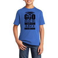 God Grant Me Wisdom  And Understanding Basic Youth T-shirt | Artistshot