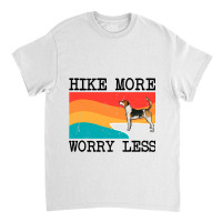 Hike More Worry Less English Foxhound Graphic Hiki Classic T-shirt | Artistshot