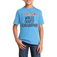 Worlds Okayest Sonographer Sonographer Gift , Sonography ,sonography S Basic Youth T-shirt | Artistshot