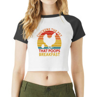 Chicken Chick The Pet That Poops Breakfast Chicken Lovers 239 Rooster Raglan Crop Top | Artistshot