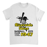 Funny Riverside Dons California Vintage Baseball U Classic T-shirt | Artistshot