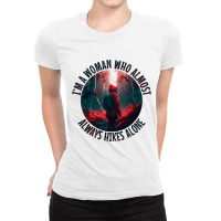 Hiking Accessories Hiker Who Hikes Alone Mystical  Ladies Fitted T-shirt | Artistshot