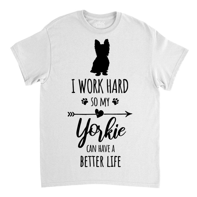 Funny Yorkie Dog Owner File For Cricut Classic T-shirt | Artistshot