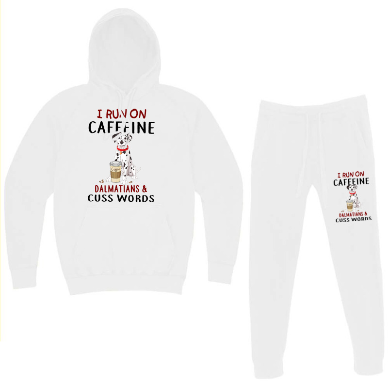 Funny Dog Gift I Run On Caffeine Dalmatians Cuss W Hoodie & Jogger Set | Artistshot