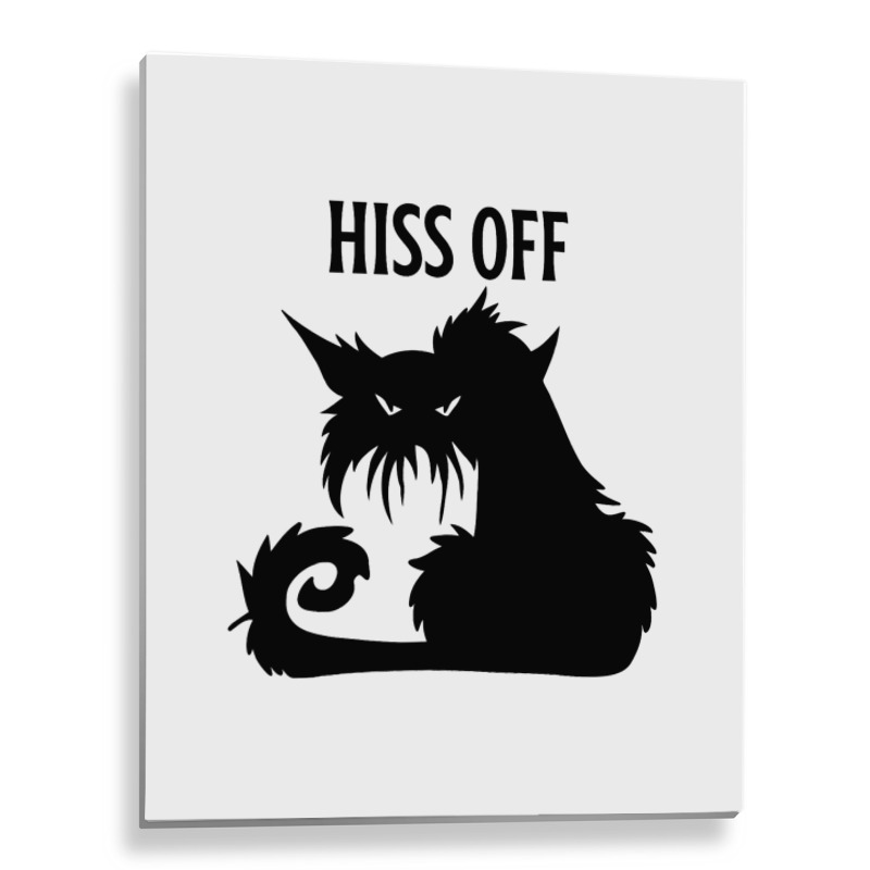 Hiss Off Black Cat Its Fine Im Fine Everythings Is Metal Print Vertical | Artistshot