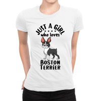 Funny Dog Lover Gift Just A Girl Who Loves Boston  Ladies Fitted T-shirt | Artistshot