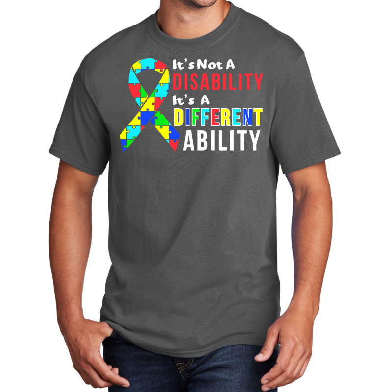 Autism Awareness T  Shirt Autism Is Not A Disability It's A Different Basic T-shirt by kale31628 | Artistshot