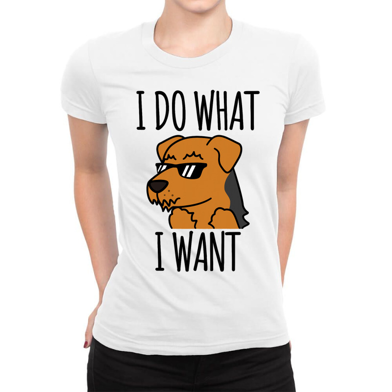 I Do What I Want Airedale Terrier Dog Ladies Fitted T-Shirt by KochDestines | Artistshot