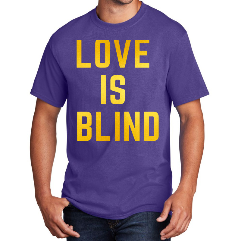 Love Is Blind Classic Basic T-shirt by Njebrot | Artistshot