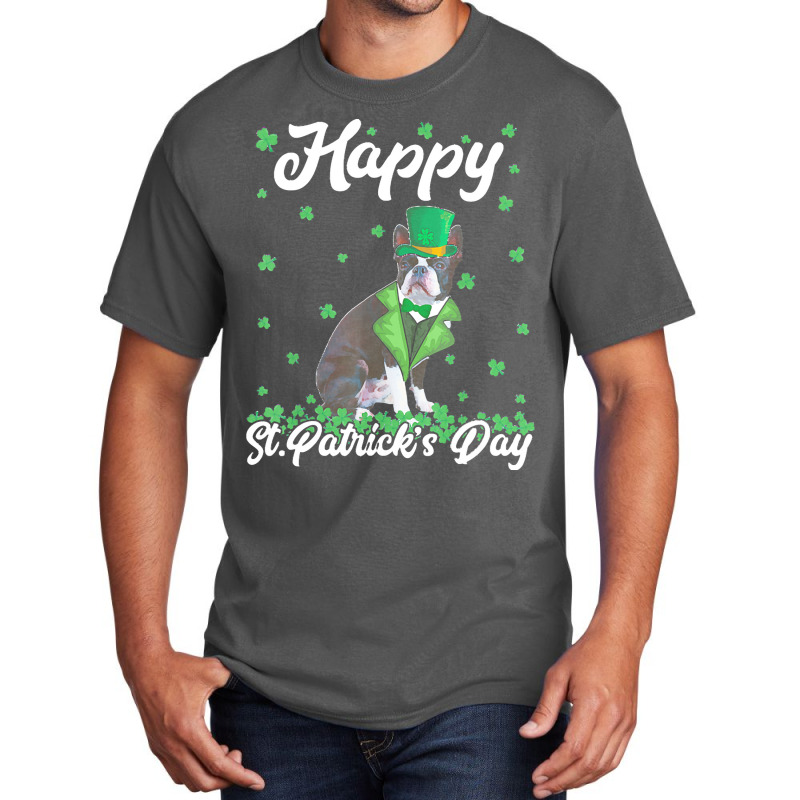 Boston Terrier T  Shirt Happy St. Patrick's Day Boston Terrier T  Shir Basic T-shirt | Artistshot