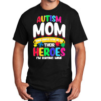 Autism Moms T  Shirt Autism Mom Shirt Some People Look Up To Their Her Basic T-shirt | Artistshot