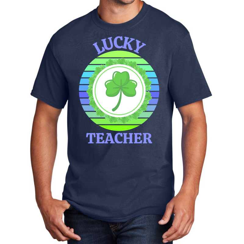 One Lucky Teacher T  Shirtone Lucky Teacher T  Shirt Basic T-shirt | Artistshot