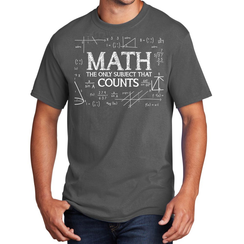 Algebra Science Geek Calculus Mathematics Teacher Nerd Math T Shirt Basic T-shirt | Artistshot