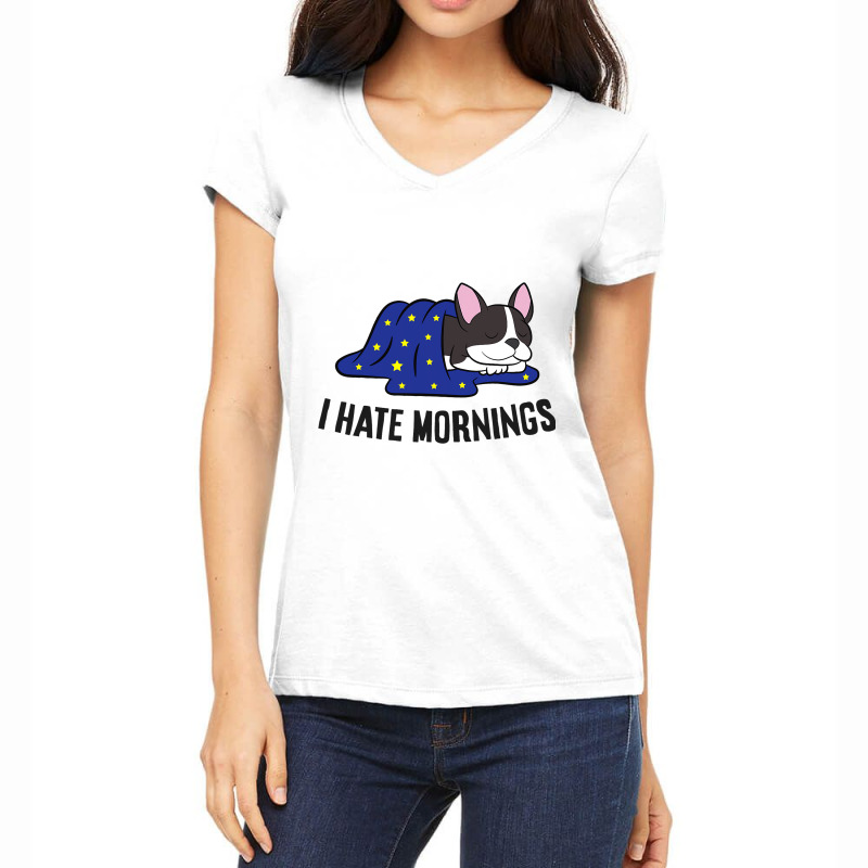 I Hate Mornings Sleeping Boston Terrier Dog Women's V-Neck T-Shirt by SamiaJarar | Artistshot