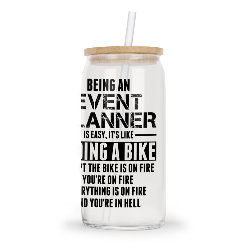 Being An Event Planner Like The Bike Is On Fire Glass Tumbler | Artistshot