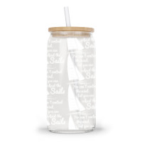 You Can't Control Wind But Adjust The Sails Glass Tumbler | Artistshot