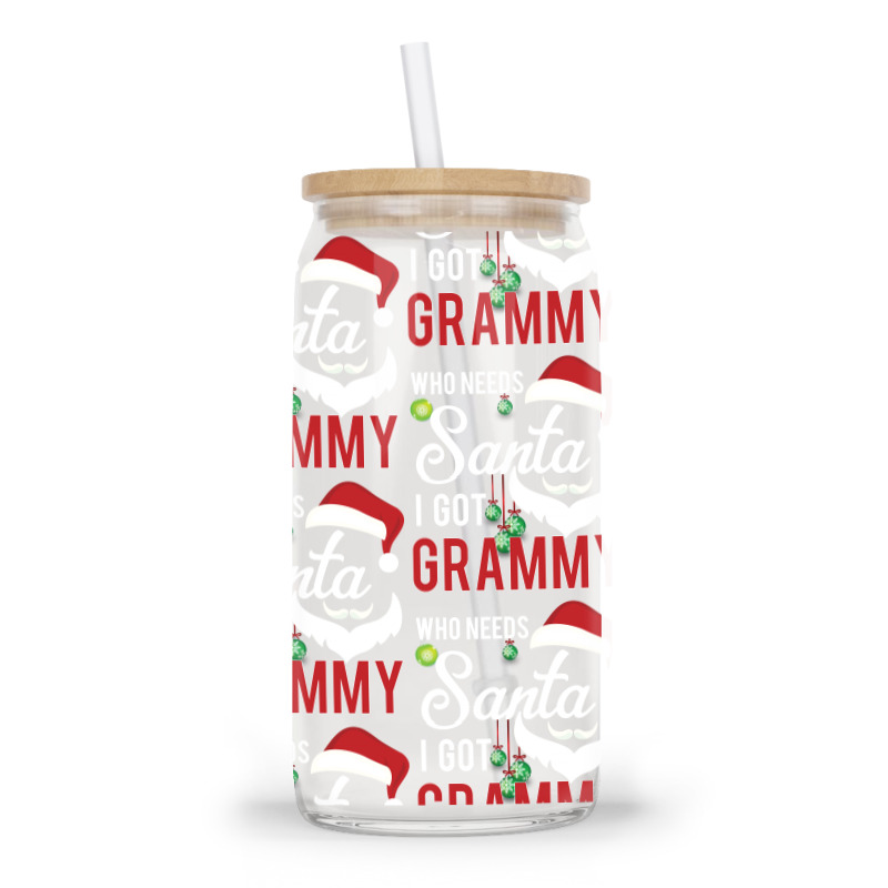 Who Needs Santa I Got Grammy Glass Tumbler | Artistshot