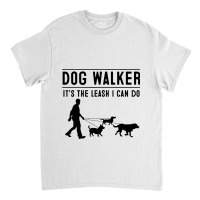 Funny Dog Walker Gift Cool Walking Puppy Men Women Classic T-shirt | Artistshot