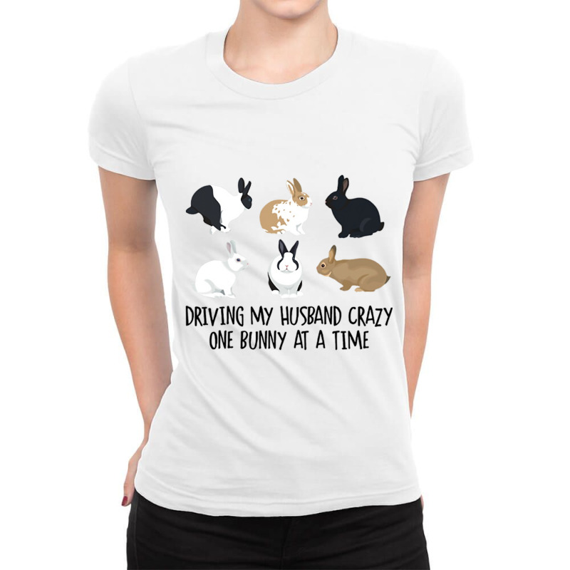 Funny Driving My Husband Crazy One Bunny At A Time Ladies Fitted T-Shirt by LynettStacey | Artistshot