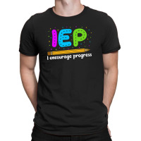 I Encourage Progress Iep T-shirt | Artistshot