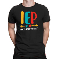 I Encourage Progress Iep 3 T-shirt | Artistshot