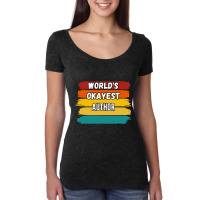 Author Gifts Worlds Okayest Author Women's Triblend Scoop T-shirt | Artistshot