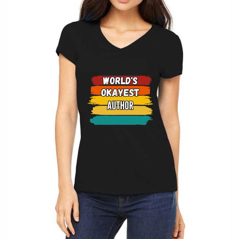 Author Gifts Worlds Okayest Author Women's V-Neck T-Shirt by Onvibrant | Artistshot