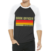 Bank Officer Limited Edition Banker Bank Clerk Fin 3/4 Sleeve Shirt | Artistshot