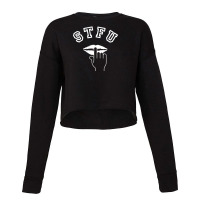 Stfu Funny Cropped Sweater | Artistshot