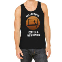 All I Need Coffee Web Design Vintage Website Codin Tank Top | Artistshot