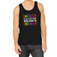2nd Grade Is So Last Year 3rd Grade Tank Top | Artistshot