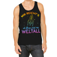 Astronaut Mir Reichts Ich Fly Jetzt Ins Space Tank Top | Artistshot