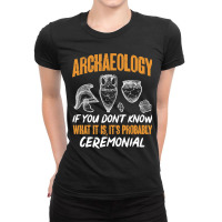 Archaeology Archaeologist 2 Ladies Fitted T-shirt | Artistshot