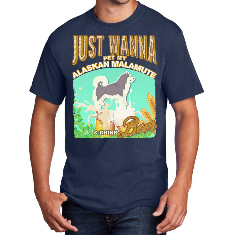 Alaskan Malamute T  Shirt Dog Owner, Just Wanna Pet My Alaskan Malamut Basic T-shirt | Artistshot