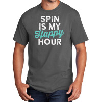 Spin Is My Happy Hour Fitness Basic T-shirt | Artistshot