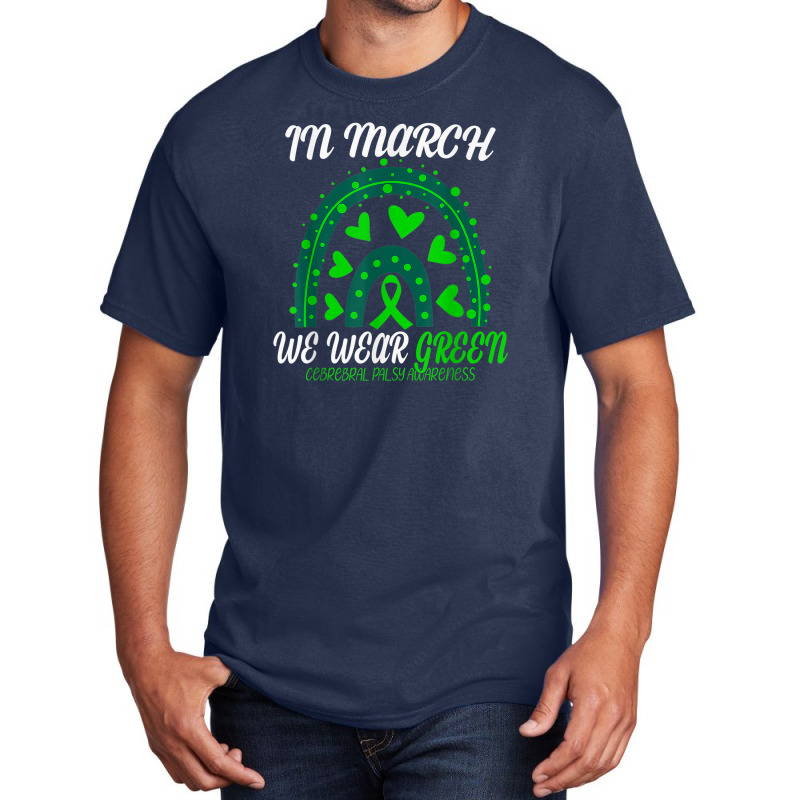 Rainbow In March We Wear Green Cerebral Palsy Awareness Basic T-shirt | Artistshot